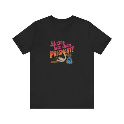 Better Late Than Pregnant! — Blanche Devereaux Retro Tee (Dark)