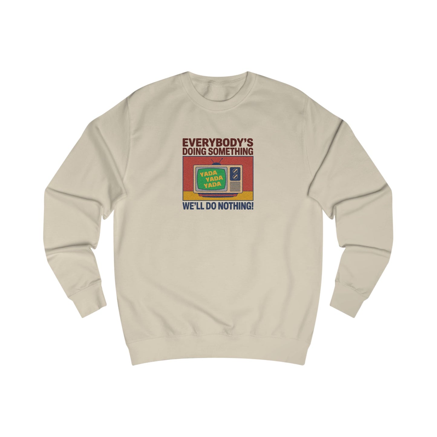 We’ll Do Nothing (Yada Yada) — Seinfeld Retro Sweatshirt (Light)