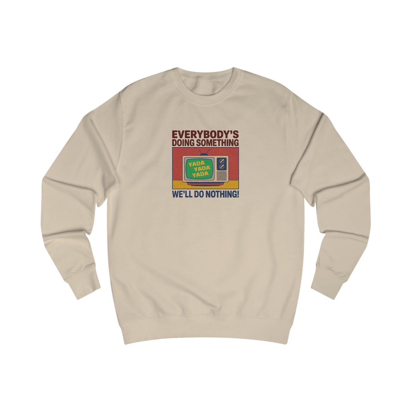 We’ll Do Nothing (Yada Yada) — Seinfeld Retro Sweatshirt (Light)