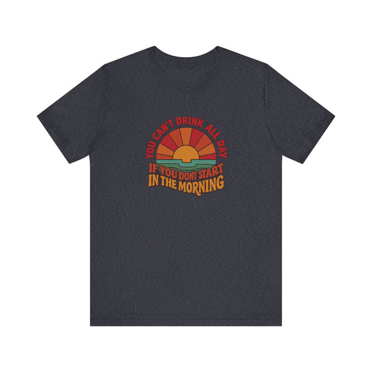 You Can't Drink All Day PSA — Retro Sunrise Tee (Dark)