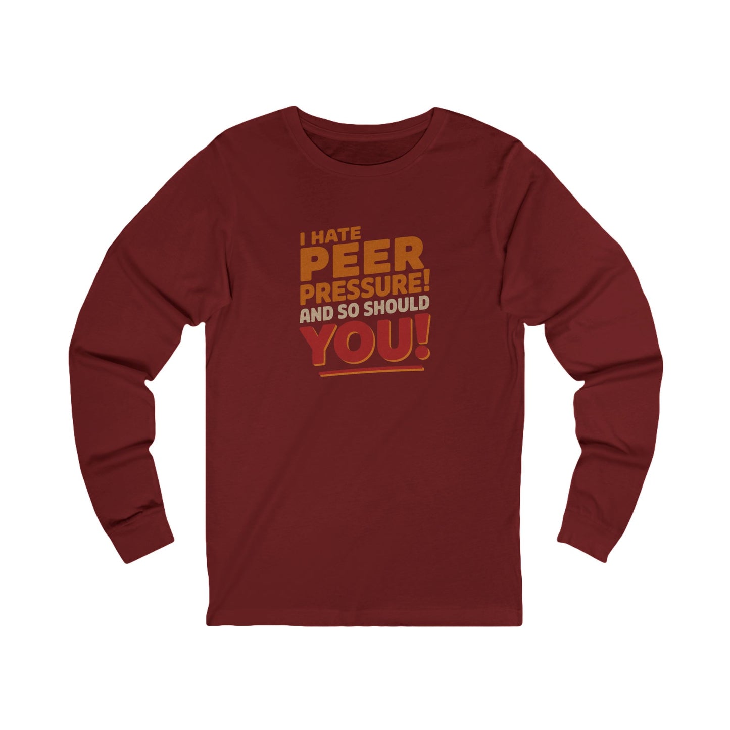 I Hate Peer Pressure, And So Should You! — Retro Long Sleeve (Dark)