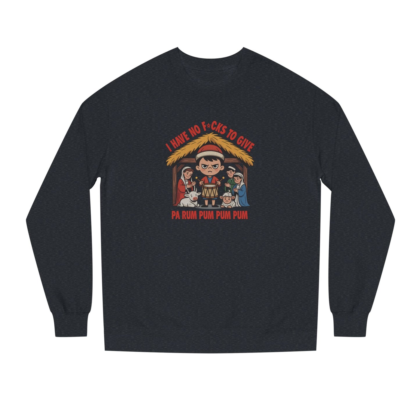 I Have No F*cks to Give — Little Drummer Boy Retro Sweatshirt (Dark)