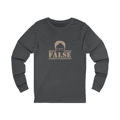 Dwight Schrute FALSE —  The Office-Inspired Long Sleeve (Dark)