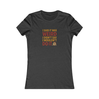 It's Weird, But I'm Interested (Colorful) — Retro Women's Tee (Dark)