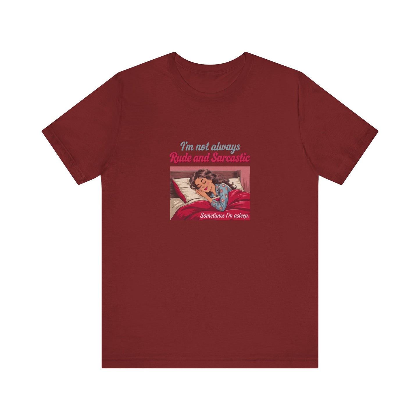 I'm Not Always Rude and Sarcastic — Retro Tee (Dark)
