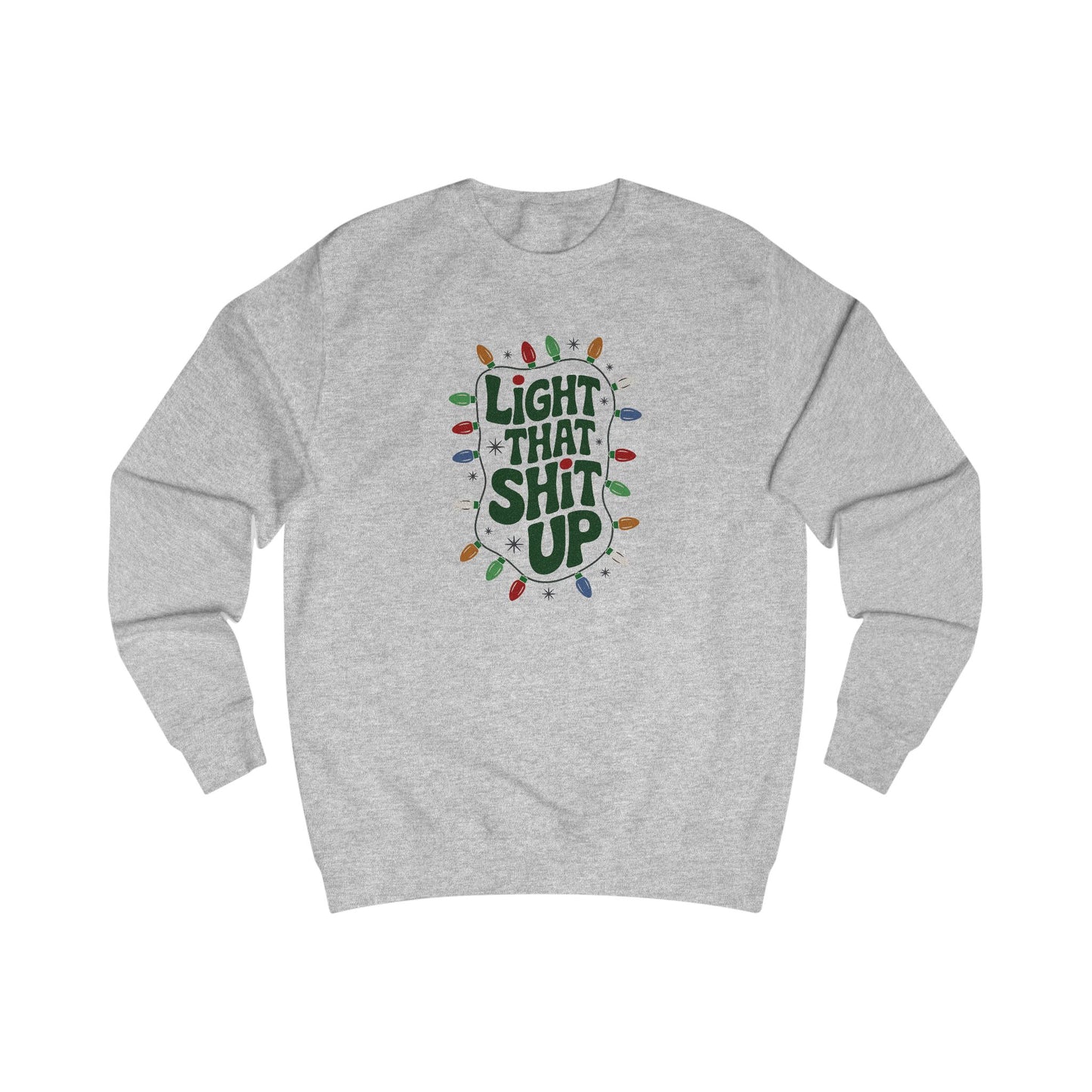 Light That Sh!t Up — Retro Christmas Lights Sweatshirt (Light)