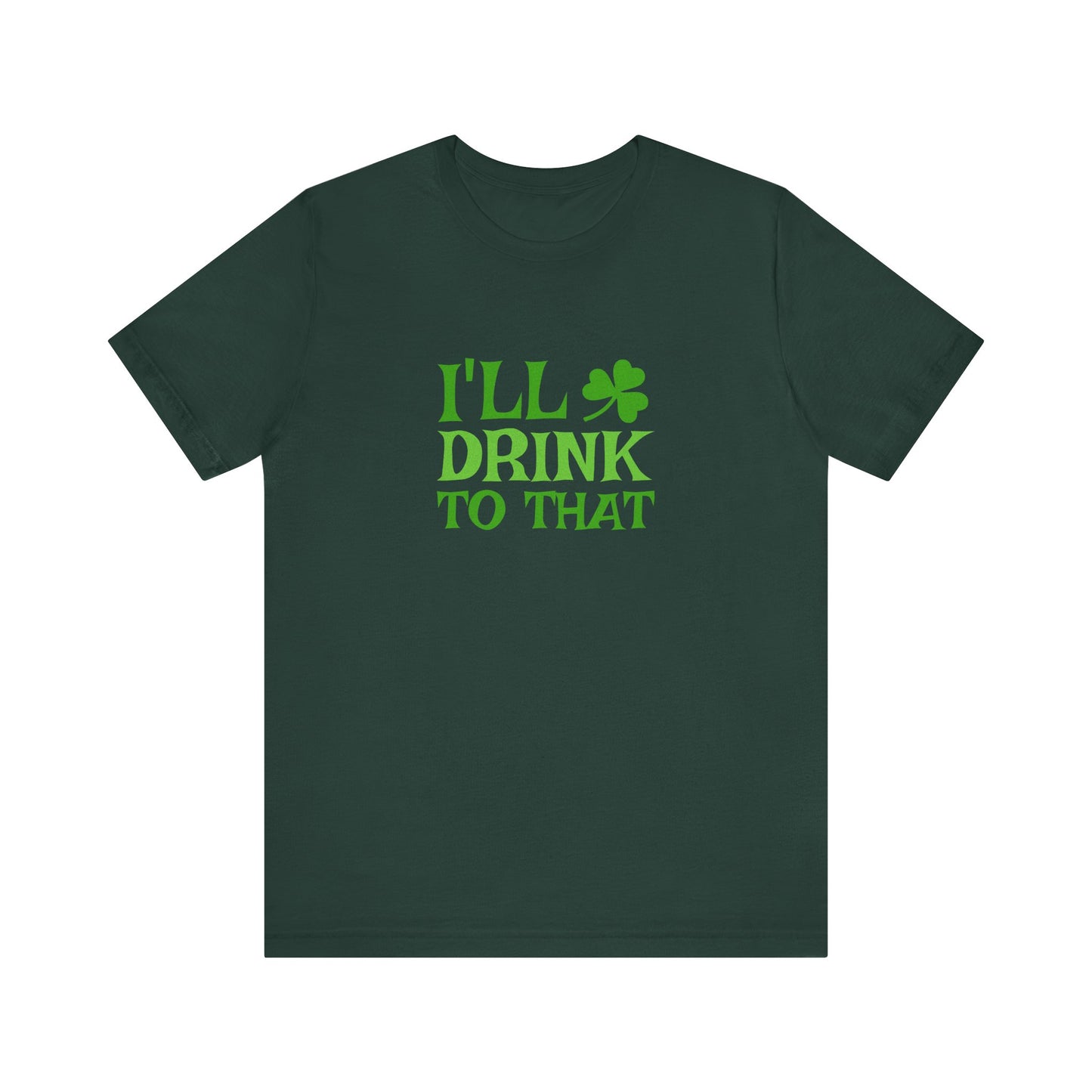 I'll Drink to That — St. Patrick's Retro Tee (Dark)