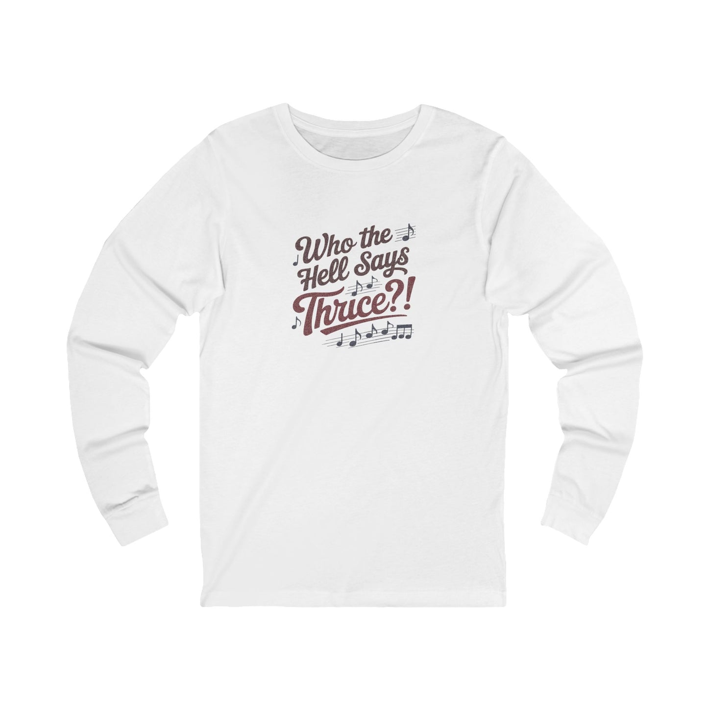 Who the Hell Says Thrice?! — Golden Girls Retro Long Sleeve (Light)