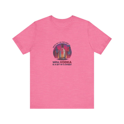 Vodka is a Bit of a Hobby — Retro Graphic Tee (Light)