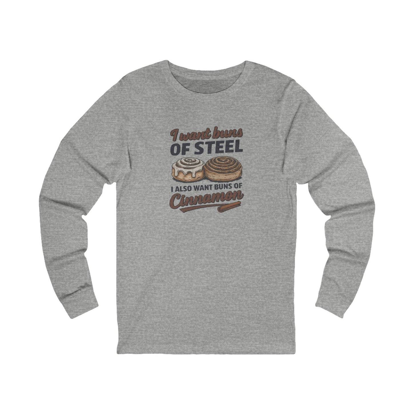 Buns of Steel (and Cinnamon) — Workout Long Sleeve (Light)