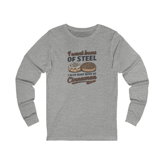 Buns of Steel (and Cinnamon) — Workout Long Sleeve (Light)