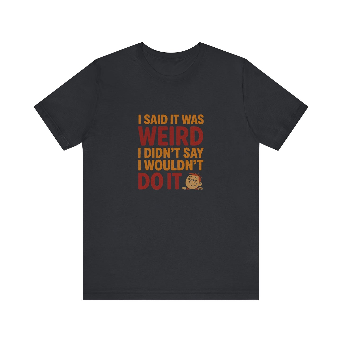 It's Weird, But I'm Interested (Colorful) — Retro Tee (Dark)