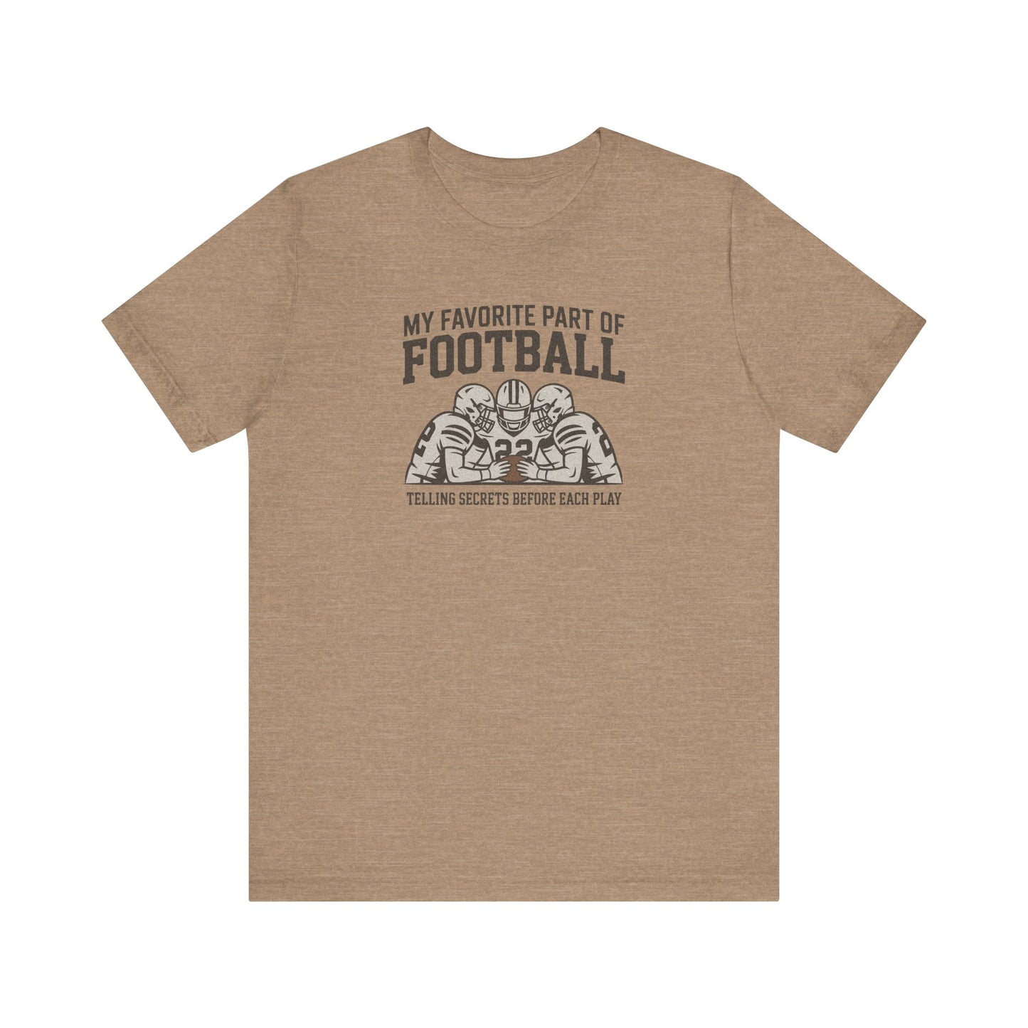 My Favorite Part of Football (Telling Secrets Before Each Play) – Retro Tee (Light)