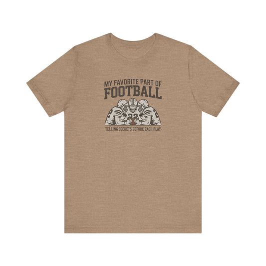 My Favorite Part of Football (Telling Secrets Before Each Play) – Retro Tee (Light)
