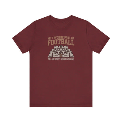 My Favorite Part of Football (Telling Secrets Before Each Play) – Retro Tee (Dark)