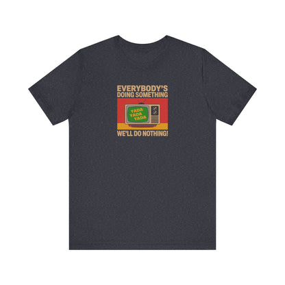 We’ll Do Nothing (Yada Yada) — Seinfeld Retro Tee (Dark)