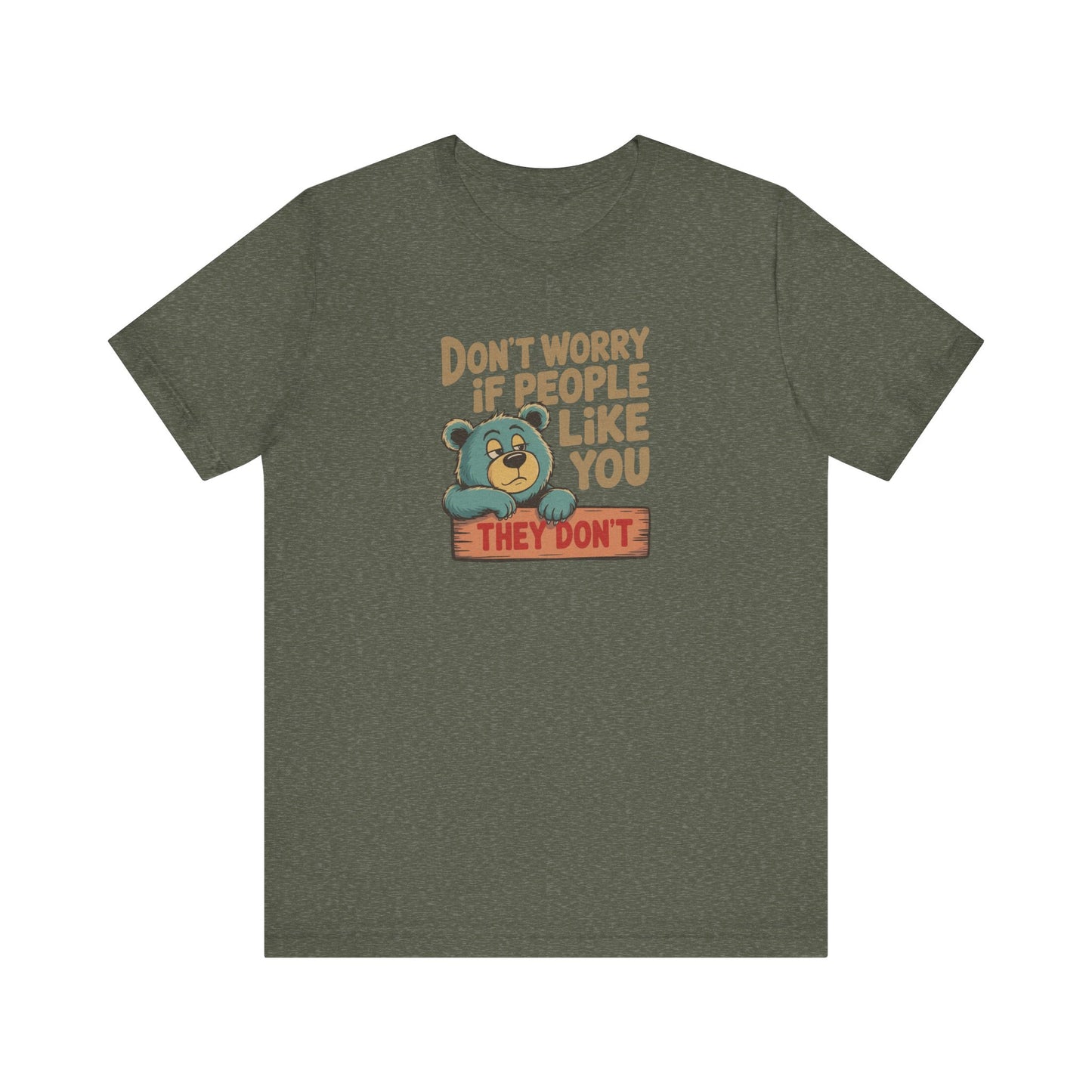 Don't Worry If People Like You (They Don't) — Retro Tee (Dark)
