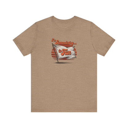 I'm Surrendering to Fun — Fun with Flags Retro Tee (Light)