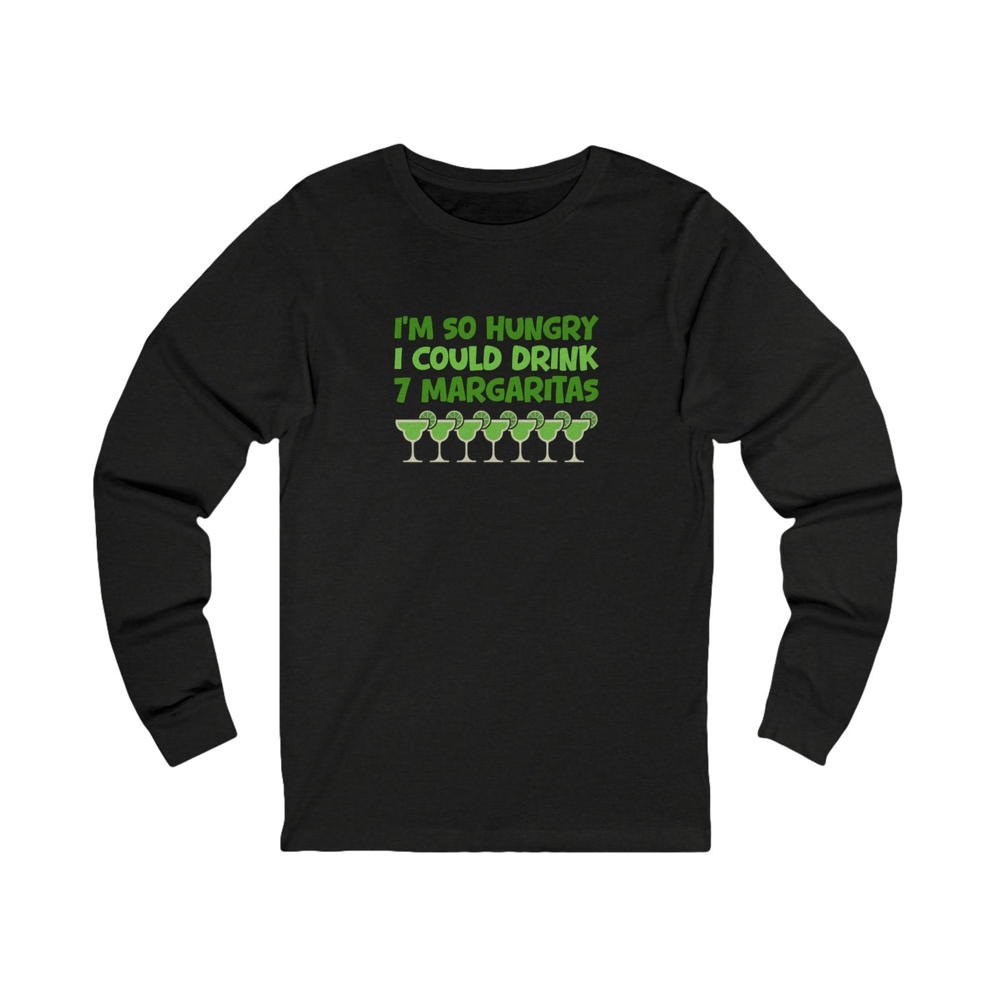 I’m So Hungry I Could Drink 7 Margaritas – Retro Long Sleeve (Dark)