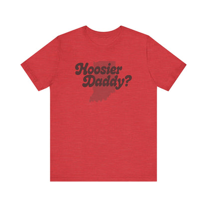 Hoosier Daddy Shirt — Funny Indiana Dad Pun Tee