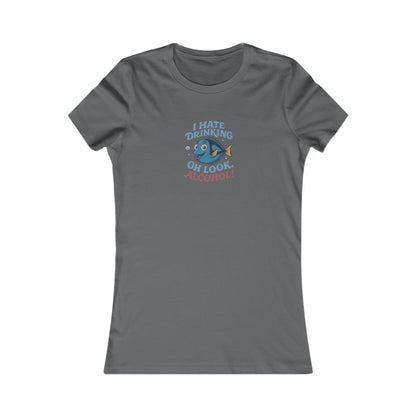 I Hate Drinking (Oh Look, Alcohol!) — Forgetful Fish Women's Tee (Dark)
