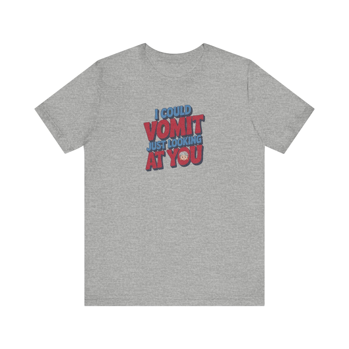 I Could Vomit Just Looking At You — Dorothy Zbornak Retro Tee (Light)