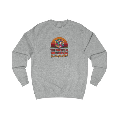 The Physics is Theoretical, But the Fun is Real — Retro Sweatshirt (Light)