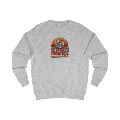 The Physics is Theoretical, But the Fun is Real — Retro Sweatshirt (Light)