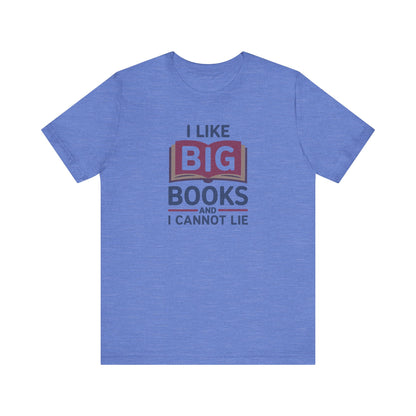 I Like Big Books and I Cannot Lie — Bibliophile Retro Tee (Light)