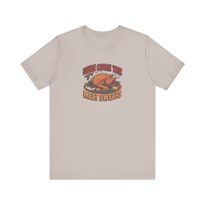 Here Come the Meat Sweats — Friends Thanksgiving Tee (Light)