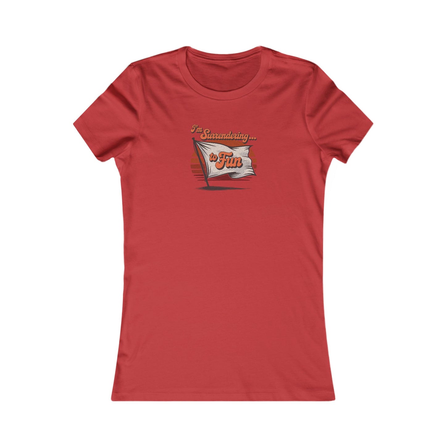 I'm Surrendering to Fun — Fun with Flags Retro Women's Tee (Light)