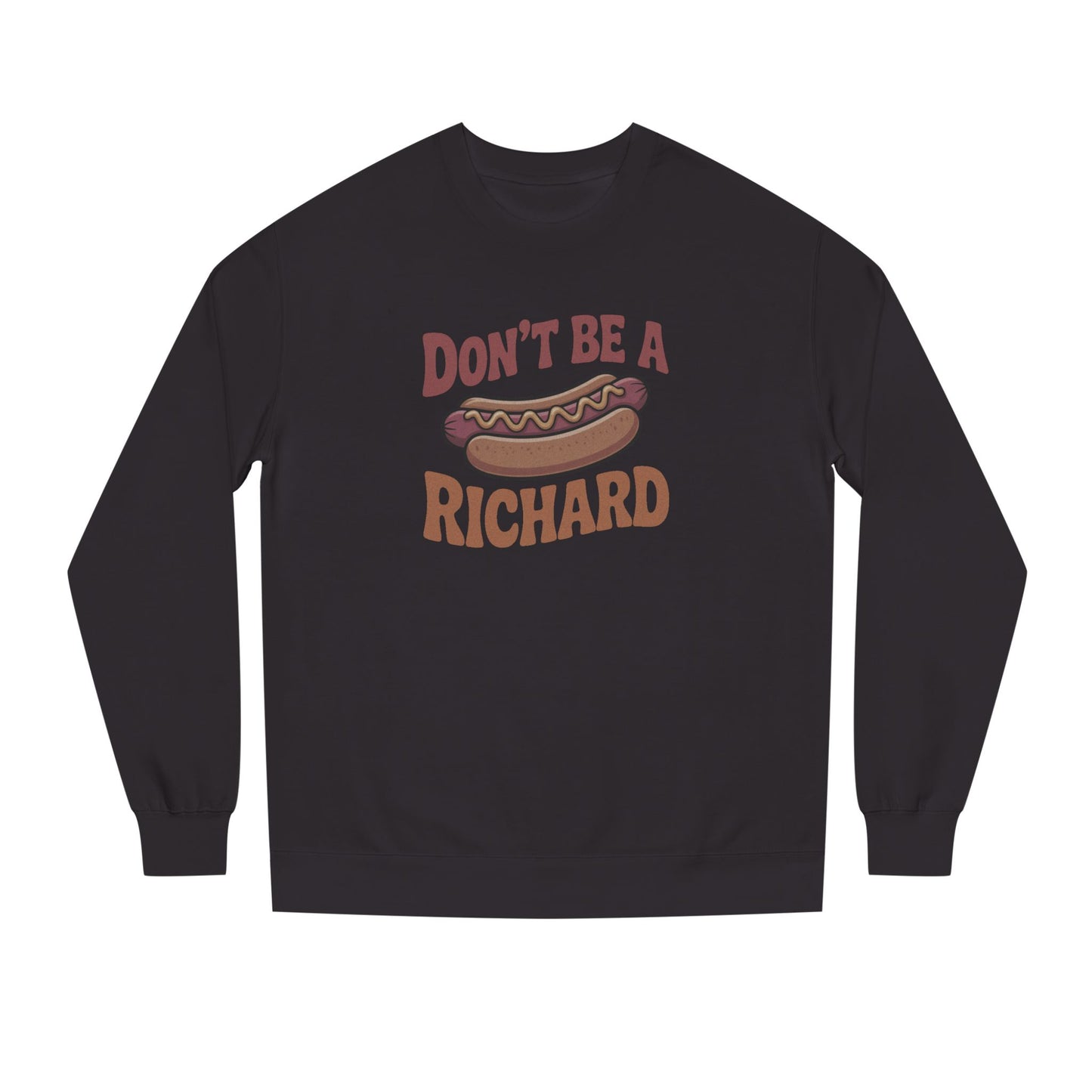 Don’t Be a Richard – Hotdog Roast Retro Sweatshirt (Dark)