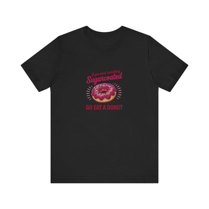 Sugarcoated (Go Eat a Donut) — Retro Graphic Tee (Dark)