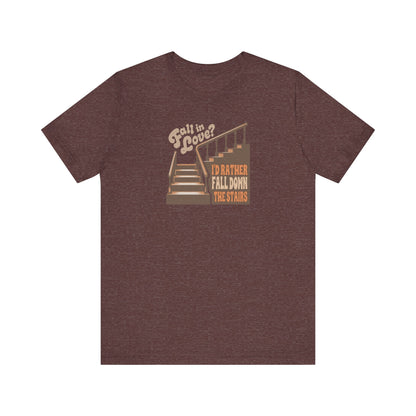 Fall in Love? I'd Rather Fall Down the Stairs — Retro Tee (Dark)