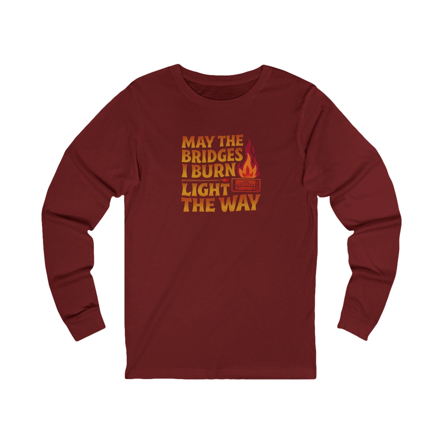 May the Bridges I Burn Light the Way — Retro Long Sleeve (Dark)
