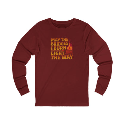 May the Bridges I Burn Light the Way — Retro Long Sleeve (Dark)