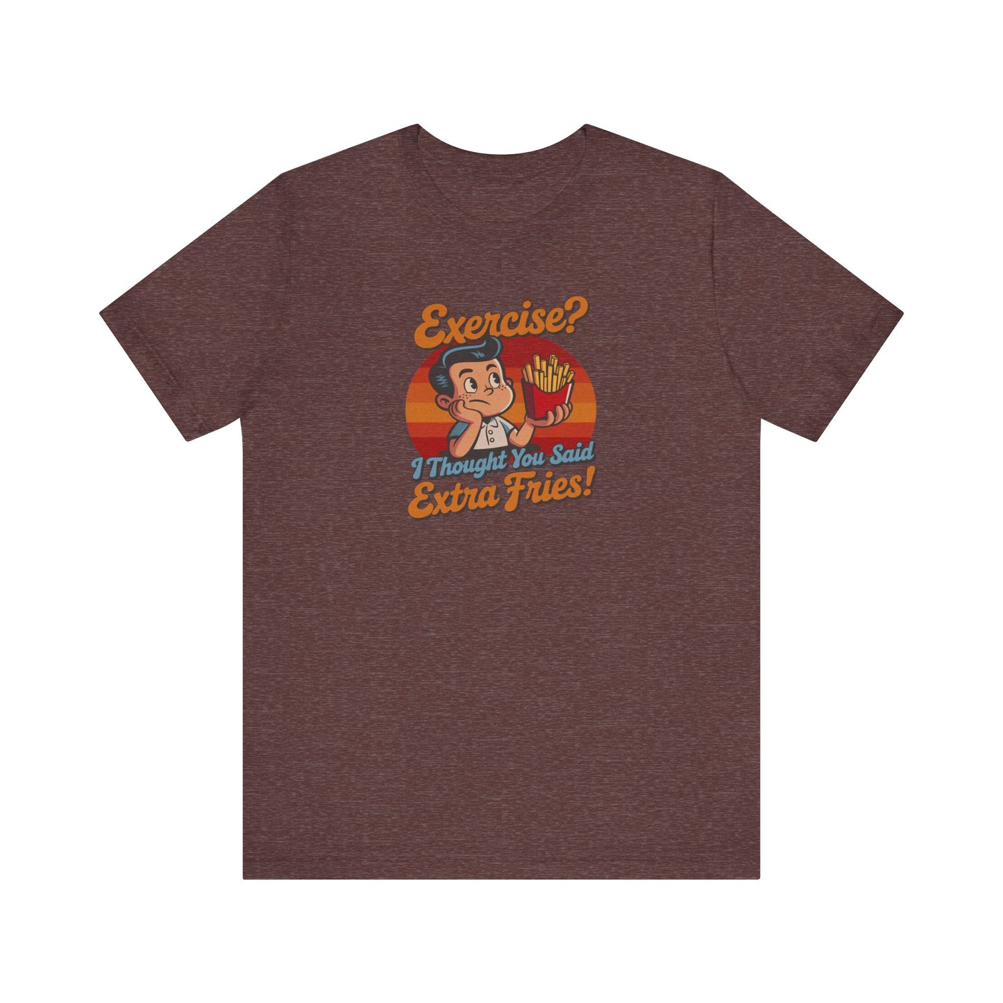 Exercise? I Thought You Said Extra Fries! — Retro Tee (Dark)