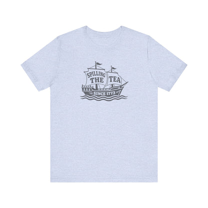 Spilling The Tea Since 1773 Shirt — Boston Tea Party Tee