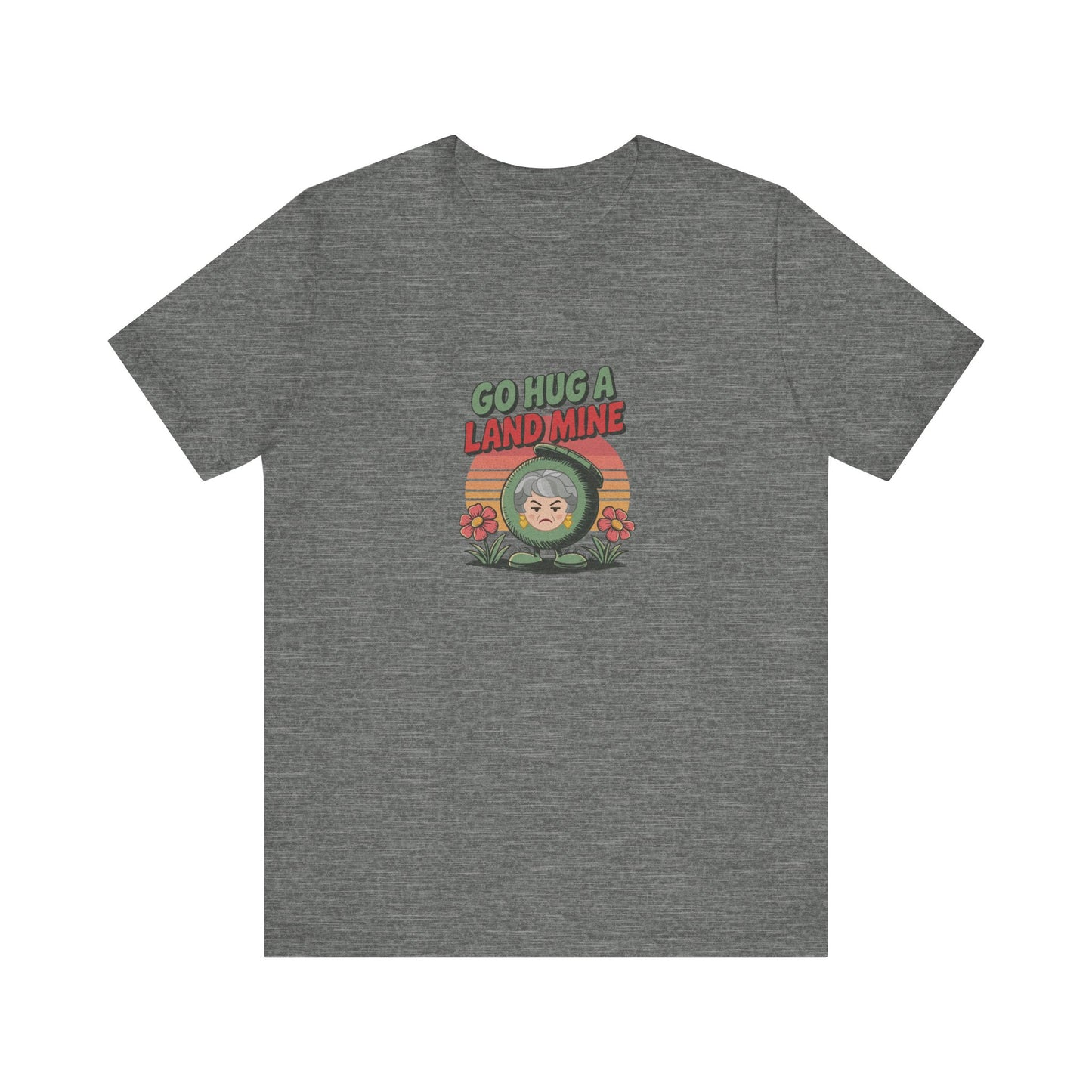 Go Hug a Land Mine — Dorothy Zbornak Retro Tee (Light)