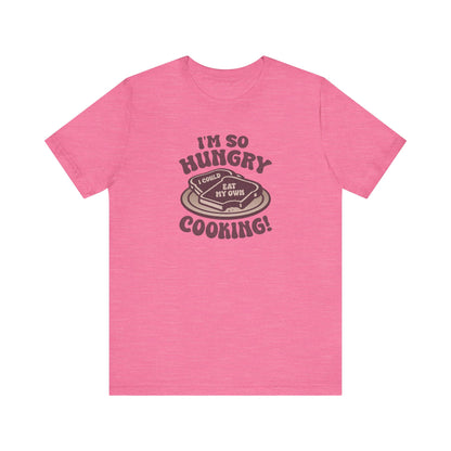 I'm So Hungry, I Could Eat My Own Cooking — Retro Tee (Light)