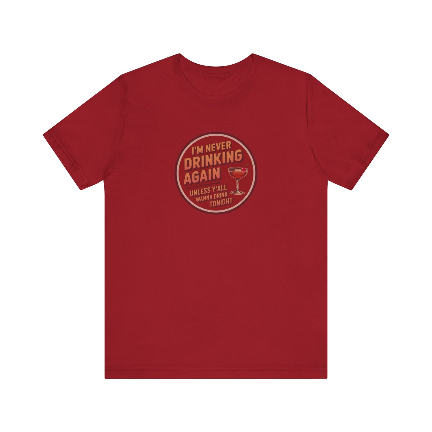 I’m Never Drinking Again (LOL) — Retro Tee (Dark)
