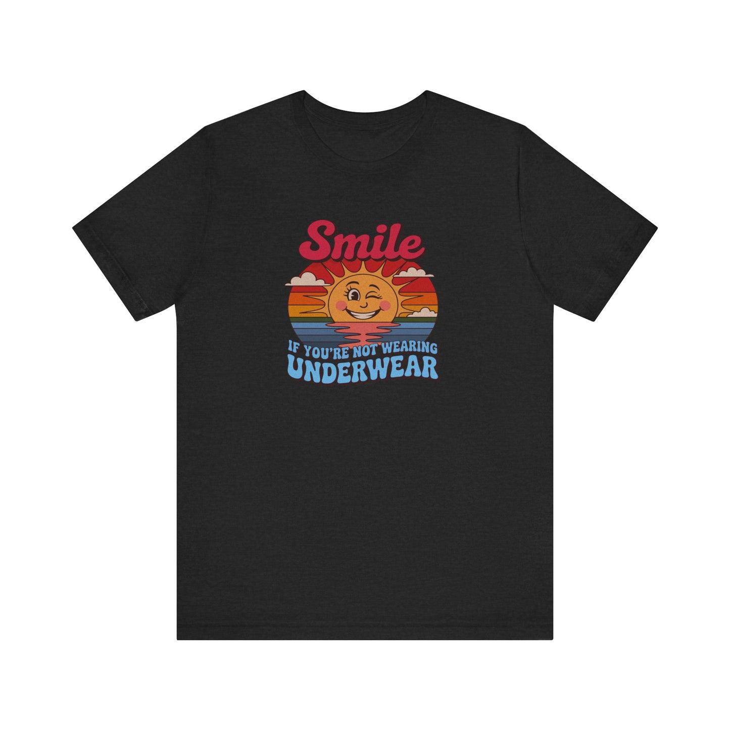 Smile If You’re Not Wearing Underwear — Retro Tee (Dark)