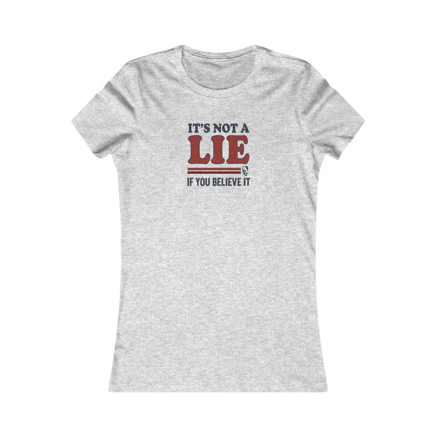 It’s Not a Lie, If You Believe It — George Costanza Retro Women's Tee (Light)