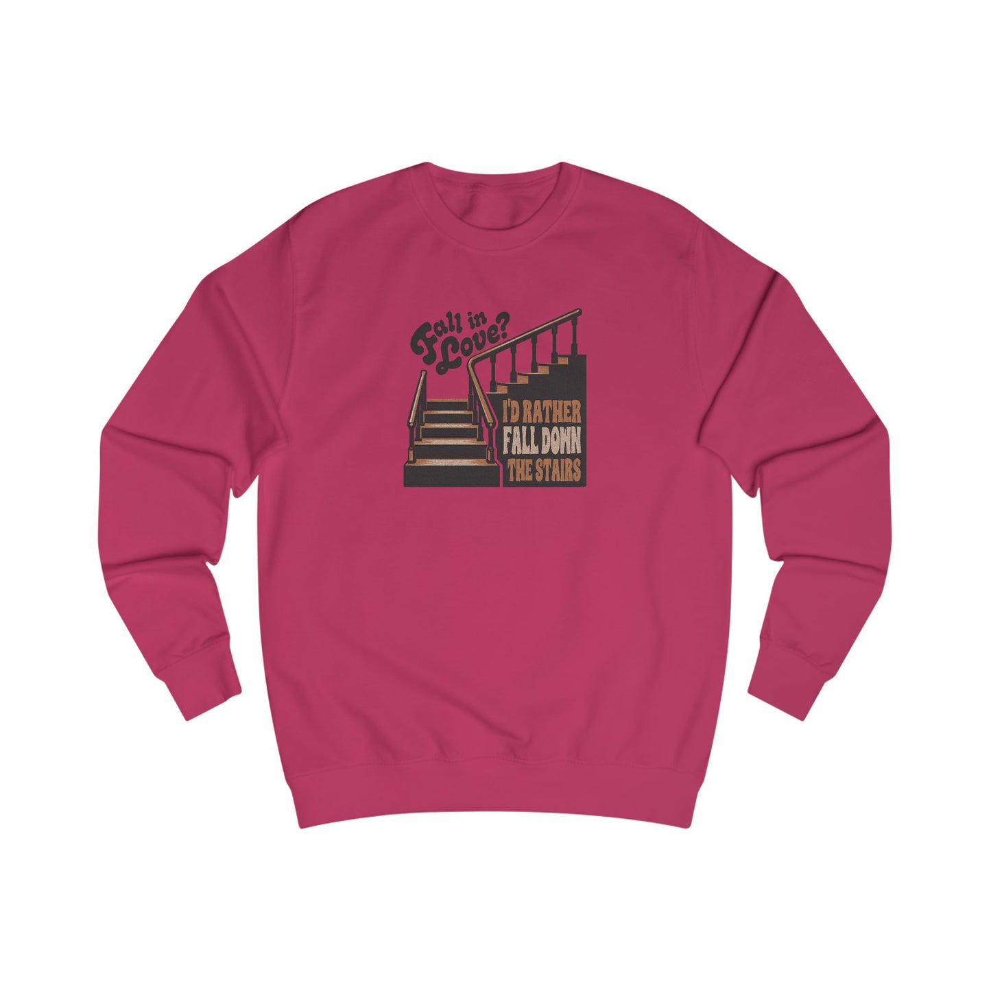 Fall in Love? I'd Rather Fall Down the Stairs — Retro Sweatshirt (Light)
