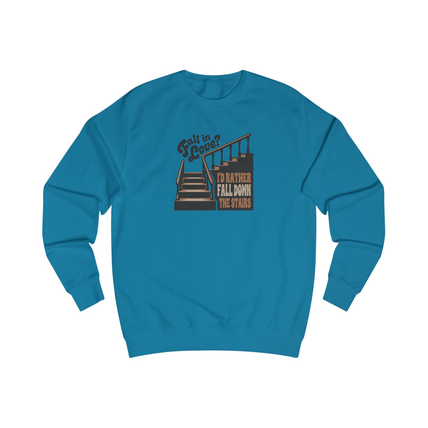 Fall in Love? I'd Rather Fall Down the Stairs — Retro Sweatshirt (Light)