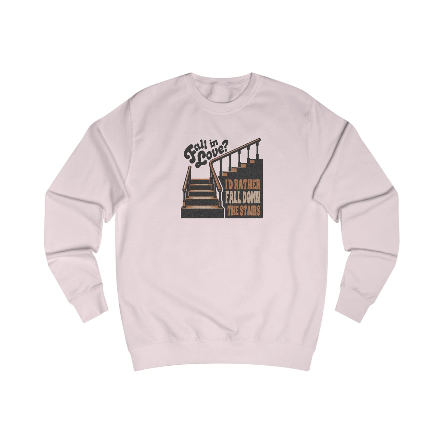 Fall in Love? I'd Rather Fall Down the Stairs — Retro Sweatshirt (Light)