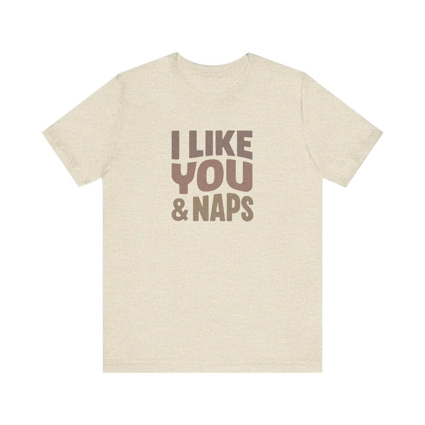 I Like You & Naps (Warm Gradient) — Retro Loungewear Tee (Light)