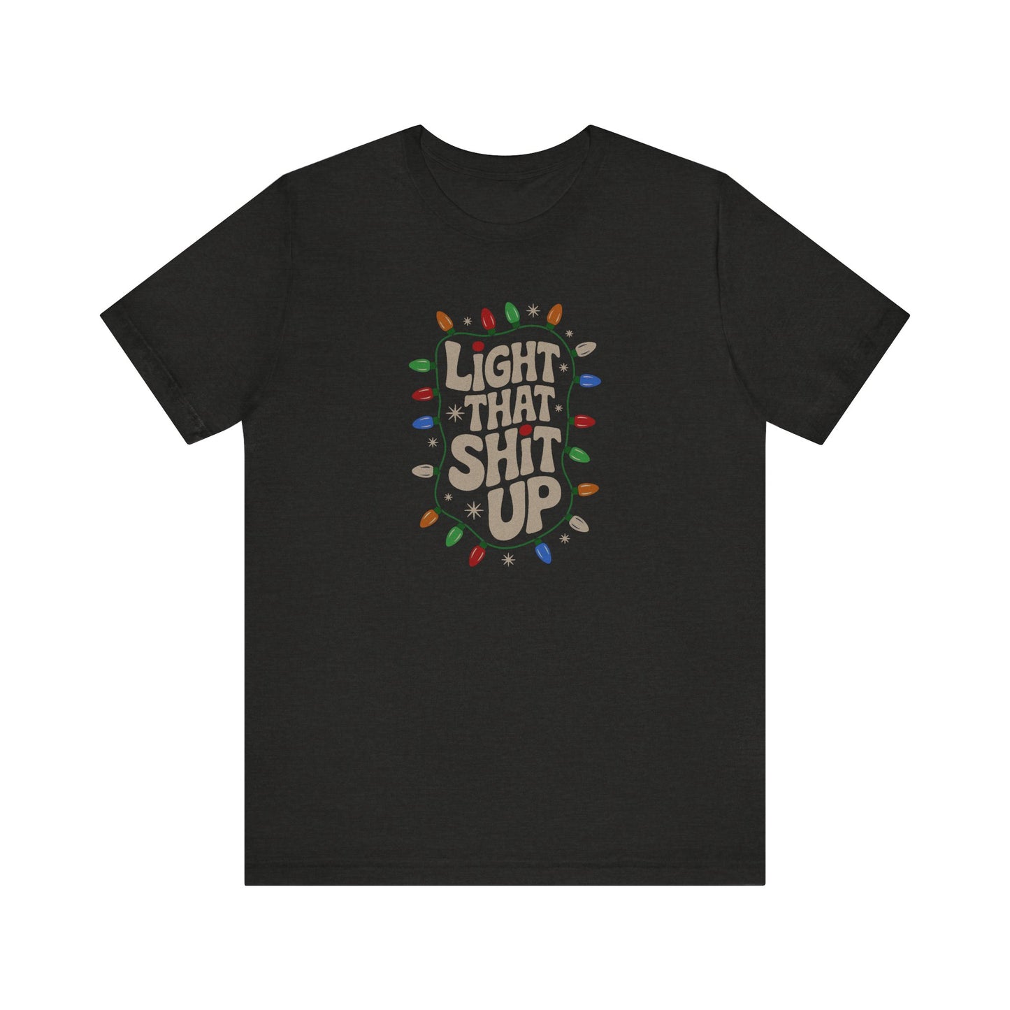 Light That Sh!t Up — Retro Christmas Lights Tee (Dark)