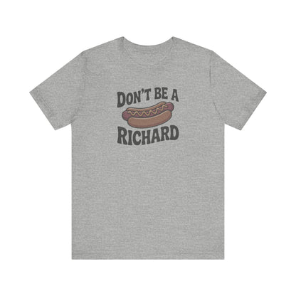 Don’t Be a Richard – Hotdog Roast Retro Tee (Light)