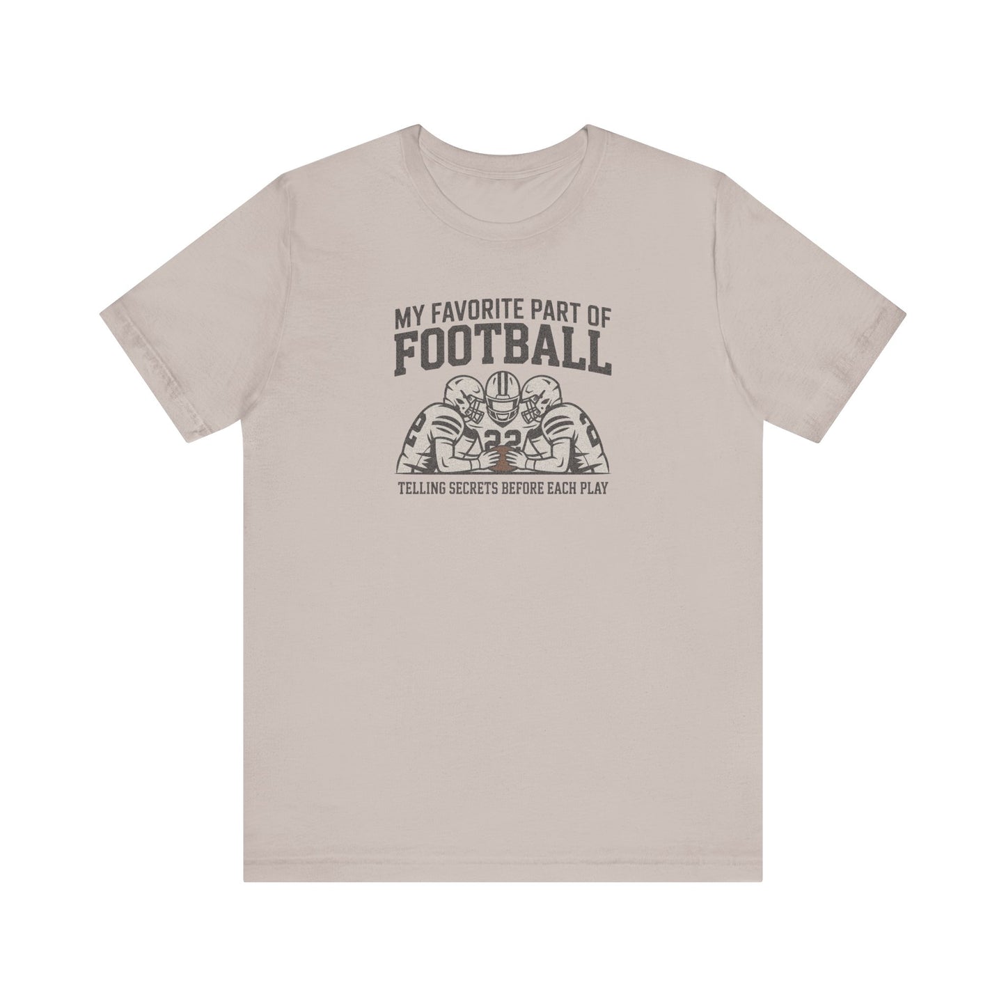 My Favorite Part of Football (Telling Secrets Before Each Play) – Retro Tee (Light)